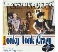 Okeh Wranglers, the - Honky Tonk Crazy