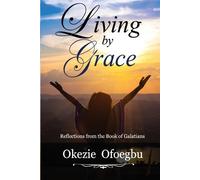 Okezie Ofoegbu Living by Grace (Tascabile)