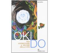 Oki Do. Per apprezzare il valore della vita