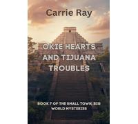Okie Hearts and Tijuana Troubles: 7