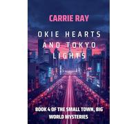 Okie Hearts and Tokyo Lights: 4