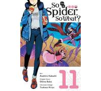 Okina Baba Asahiro Kakashi Bianca So I'm a Spider, So What?, Vol. 1 (Tascabile)