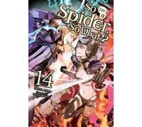 Okina Baba Jenny McKeon Tsuk So I'm a Spider, So What?, Vol. 14 (lig (Tascabile)