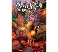 Okina Baba Tsukasa Kir So I'm a Spider, So What?, Vol. 2 (light nove (Tascabile)