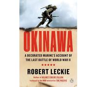 Okinawa: A Decorated Marine's Account of the Last Battle of World War II