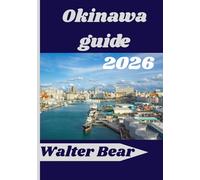 Okinawa guide 2026: Là où les mers cristallines rencontrent les traditions intemporelles