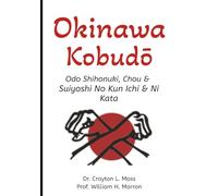 Okinawa Kobudō: Odo Shihonuki, Chou & Suiyoshi No Kun Ichi & Ni Kata