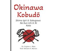 Okinawa Kobudō: Shima Igiri & Sakugawa No Kun Ichi & Ni Kata