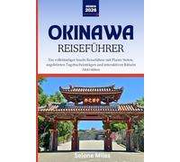 Okinawa Reiseführer 2026: Ein vollständiger Inseln Reiseführer mit Planer Seiten, angeleiteten Tagebucheinträgen und interaktiven Rätseln Aktivitäten