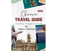 Okinawa Travel Guide 2026: A Journey Through Island Life