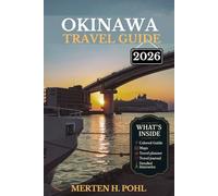 Okinawa Travel Guide: Discover Hidden Beaches, Local Traditions, and Island Adventures in Japan’s Southern Paradise
