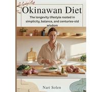 Okinawan Diet: The longevity lifestyle rooted in simplicity, balance, and centuries-old wisdom
