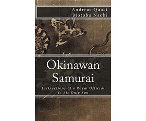 Okinawan Samurai: The Instructions of a Royal Official to his Only Son: Volume 4