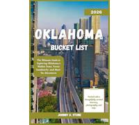 Oklahoma Bucket List 2026: The Ultimate Guide to Exploring Oklahoma’s Hidden Gems, Iconic Landmarks, and Must-Do Adventures