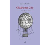 Oklahoma city. Storie efferate e ciniche - [Edizioni Artestampa]