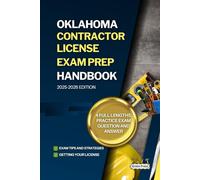 OKLAHOMA CONTRACTOR LICENSE EXAM PREP HANDBOOK: A Complete Guide to Passing the Exam on Your First Try