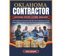 OKLAHOMA CONTRACTOR LICENSE STUDY GUIDE 2026/2027: The Complete Success System with 700+ Practice Questions, Law and Business Mastery, Trade Knowledge ... Plan to Pass on Your First Attempt