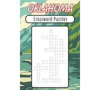 OKLAHOMA Crossword Puzzles: Crossword puzzles with easy to read print having to do with EVERYTHING OKLAHOMA! | 6x9 inches, 120 pages | 60 Puzzles ... gifts, vacation, relaxation, educational