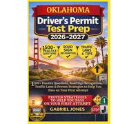 OKLAHOMA DRIVER’S PERMIT TEST PREP 2026/2027: I500 Practice Questions, Roads Sign Recognition,traffic Laws&Proven Strategies to Help You Pass on Your First Attempt