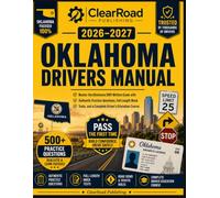 Oklahoma Driver's Manual 2026-2027: Master the Oklahoma DMV Exam |500+ Practice Questions, Detailed Answer Explanations, and a Complete Driver's Education Course |Full Length 8.5"x11
