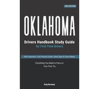 Oklahoma Drivers Permit Study Book: Study Guide for First-Time Drivers with 400+ Practice Questions, Detailed Explanations, Road Signs, Cheat Sheets and Full Practice Exams to Pass