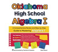 Oklahoma High School Algebra I: A Comprehensive Review and Step-by-Step Guide to Mastering Algebra 1