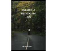 OKLAHOMA HIKING GUIDE 2025