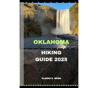 OKLAHOMA HIKING GUIDE 2025: 7