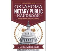 Oklahoma Notary Public Handbook: Pass Your Oklahoma Notary Exam in 30 Days; 100 Sample Questions & Step-by-Step Commission Guide