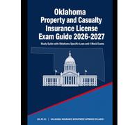 Oklahoma Property and Casualty Insurance License Exam Guide 2026-2027: Study Guide with Oklahoma Specific Laws and 4 Mock Exams