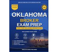 Oklahoma Real Estate Broker Exam Prep: The Step-by-Step Study Guide to Pass Your Oklahoma Broker Exam on the First Try, With Practice Tests, Broker Math, and Broker Law Made Easy