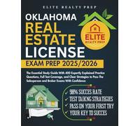 OKLAHOMA REAL ESTATE LICENSE EXAM PREP 2025/2026: The Essential Study Guide With 400 Expertly Explained Practice Questions, Full Test Coverage, and ... Salesperson and Broker Exams With Confidence