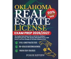 OKLAHOMA Real Estate License Exam Prep 2026/2027: The Complete Study Solution to Pass on the First Try, Including 5 Full-Length Practice Tests, 700+ ... Strategies for the Broker/Salesperson Exam