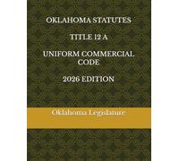 OKLAHOMA STATUTES TITLE 12 A UNIFORM COMMERCIAL CODE 2026 EDITION