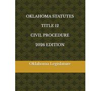 OKLAHOMA STATUTES TITLE 12 CIVIL PROCEDURE 2026 EDITION