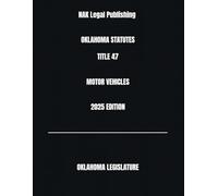 OKLAHOMA STATUTES TITLE 47 MOTOR VEHICLES 2025 EDITION