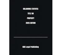 OKLAHOMA STATUTES TITLE 60 PROPERTY 2025 EDITION
