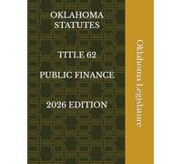 OKLAHOMA STATUTES TITLE 62 PUBLIC FINANCE 2026 EDITION