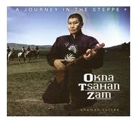Okna Tsahan Zam - Journey In The Steppe