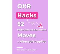 OKR Hacks: 52 Objectives and Key Results Move