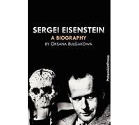 Oksana Bulgakowa Sergei Eisenstein. a Biography (Tascabile)