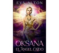 Oksana - El Ángel Caído: Aventura, Misterio y Romance Sobrenatural