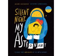 Oksana Lushchevska Silent Night, My Astronaut (Copertina rigida)