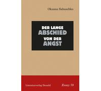 Oksana Sabuschko Alexander K Der lange Abschied von der Angst: Essay (Tascabile)