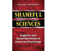 Oksana Yakushko Shameful Sciences (Tascabile)