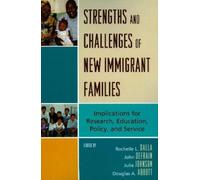 Oksana Yakushko Strengths and Challenges of New Immigrant Families (Tascabile)