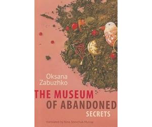 Oksana Zabuzhko The Museum of Abandoned Secrets (Tascabile)