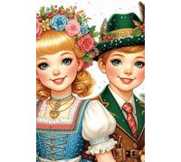 Oktoberfest: Notebook Bavaria: 6" x 9", 100 lovely designed lined pages with a typical Bavarian girl in Dirndl and a boy in Lederhosen, travel book