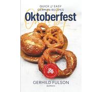 Oktoberfest: Quick & Easy German Recipes