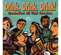 Oktoberfest Singers & Orchestra - Drink Drink Drink! Oktoberfest All Time Favorites